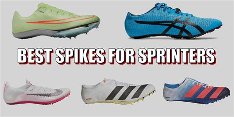 best spikes for sprinting.